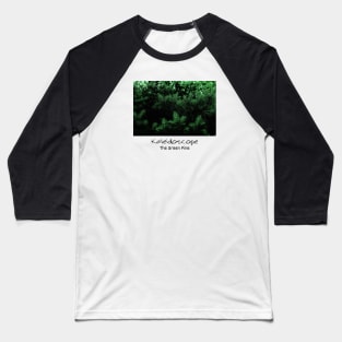 Kaleidoscope Therapy The Green Pine Baseball T-Shirt